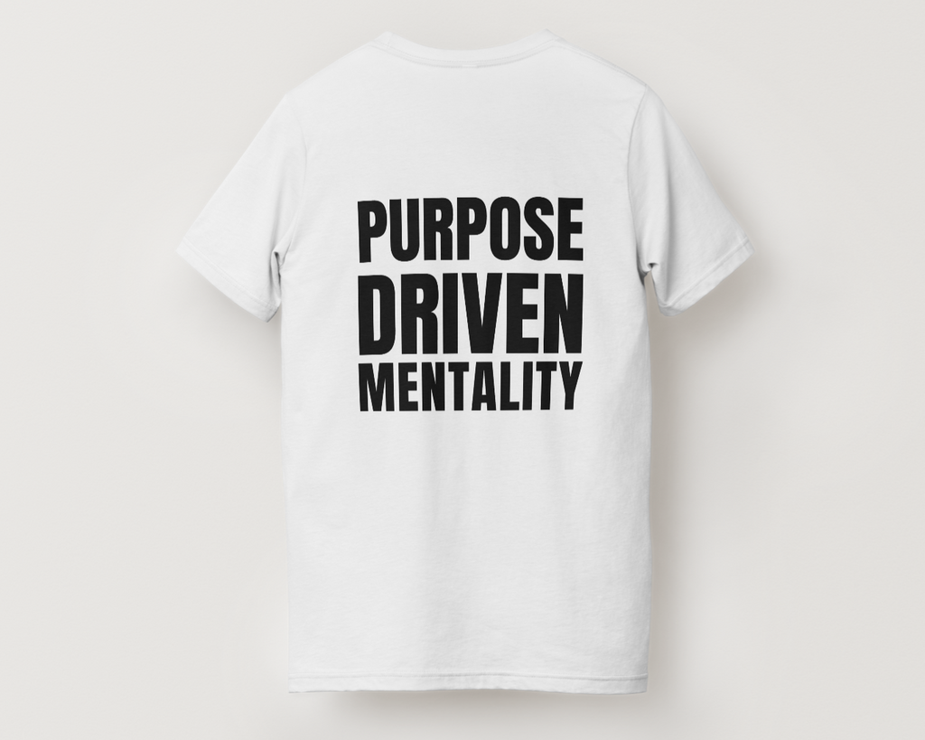 PDM Mantra T-Shirt – “PURPOSE DRIVEN MENTALITY”